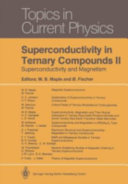 Superconductivity in ternary compounds. 0002 : Superconductivity and magnetism.