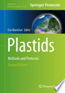 Plastids [E-Book] : Methods and Protocols /