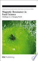 Magnetic resonance in food science : challenges in a changing world  / [E-Book]