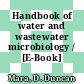 Handbook of water and wastewater microbiology / [E-Book]