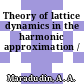 Theory of lattice dynamics in the harmonic approximation /