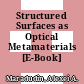 Structured Surfaces as Optical Metamaterials [E-Book] /