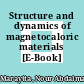 Structure and dynamics of magnetocaloric materials [E-Book] /