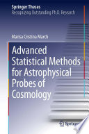 Advanced Statistical Methods for Astrophysical Probes of Cosmology [E-Book] /