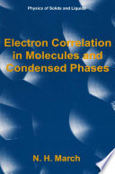 Electron Correlation in Molecules and Condensed Phases [E-Book] /