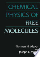 Chemical Physics of Free Molecules [E-Book] /