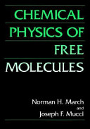 Chemical physics of free molecules /