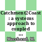 Catchment2Coast : a systems approach to coupled river-coastal ecosystem science and management [E-Book] /