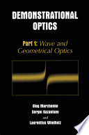 Demonstrational Optics [E-Book] : Part 1: Wave and Geometrical Optics /