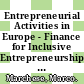 Entrepreneurial Activities in Europe - Finance for Inclusive Entrepreneurship [E-Book] /