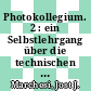 Photokollegium. 2 : ein Selbstlehrgang über die technischen Grundlagen der Photographie.