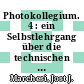 Photokollegium. 4 : ein Selbstlehrgang über die technischen Grundlagen der Photographie.