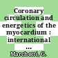 Coronary circulation and energetics of the myocardium : international symposium held at Milan.