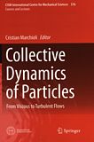 Collective dynamics of particles : from viscous to turbulent flows /