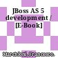 JBoss AS 5 development / [E-Book]