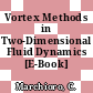 Vortex Methods in Two-Dimensional Fluid Dynamics [E-Book] /
