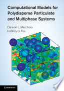 Computational models for polydisperse particulate and multiphase systems [E-Book] /