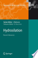 Hydrosilylation [E-Book] : A Comprehensive Review on Recent Advances /