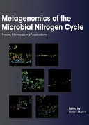 Metagenomics of the microbial nitrogen cycle : theory, methods and applications [E-Book] /
