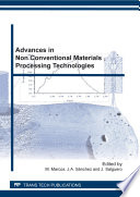 Advances in non conventional materials processing technologies : selected, peer reviewed papers from the 4th Manufacturing Engineering Society International Conference, September 2011, Cadiz, Spain [E-Book] /