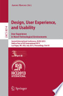Design, User Experience, and Usability. User Experience in Novel Technological Environments [E-Book] : Second International Conference, DUXU 2013, Held as Part of HCI International 2013, Las Vegas, NV, USA, July 21-26, 2013, Proceedings, Part III /