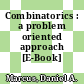 Combinatorics : a problem oriented approach [E-Book] /