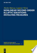 Nonlinear second order elliptic equations involving measures [E-Book] /