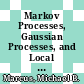 Markov Processes, Gaussian Processes, and Local Times [E-Book] /