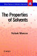The properties of solvents /