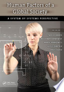 Human factors of a global society : a system of systems perspective [E-Book] /