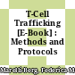 T-Cell Trafficking [E-Book] : Methods and Protocols /