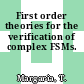 First order theories for the verification of complex FSMs.