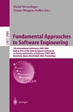 Fundamental Approaches to Software Engineering [E-Book] : 7th International Conference, FASE 2004, Held as Part of the Joint European Conferences on Theory and Practice of Software, ETAPS 2004, Barcelona, Spain, March 29 - april 2, 2004, Pr /