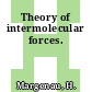 Theory of intermolecular forces.