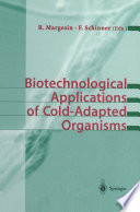 Biotechnological Applications of Cold-Adapted Organisms [E-Book] /