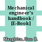 Mechanical engineer's handbook / [E-Book]