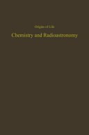 Origins of life: proceedings of the conference. 0004 : Chemistry and radioastronomy : Elkridge, MD, 13.04.71-16.04.71.