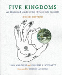 Five kingdoms : an illustrated guide to the Phyla of life on earth /