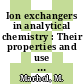 Ion exchangers in analytical chemistry : Their properties and use in inorganic chemistry.