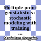 Multiple-point geostatistics : stochastic modeling with training images /