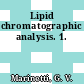 Lipid chromatographic analysis. 1.