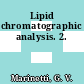 Lipid chromatographic analysis. 2.