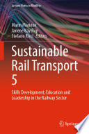 Sustainable Rail Transport 5 [E-Book] : Skills Development, Education and Leadership in the Railway Sector /