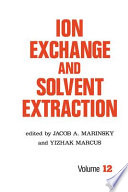 Ion exchange and solvent extraction. 12.