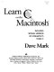 Learn C on the Macintosh : includes special version of Symantec's Think C /