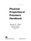 Physical properties of polymers handbook.