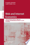 Web and Internet Economics [E-Book] : 11th International Conference, WINE 2015, Amsterdam, The Netherlands, December 9-12, 2015, Proceedings /