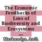 The Economic Feedbacks of Loss of Biodiversity and Ecosystems Services [E-Book] /