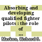 Absorbing and developing qualified fighter pilots : the role of the advanced simulator [E-Book] /
