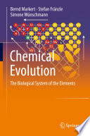 Chemical Evolution [E-Book] : The Biological System of the Elements /